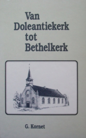 Kornet, G.-Van Doleantiekerk tot Bethelkerk