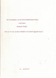 Louter, L.-De Geschiedenis van de Grote Zuidhollandse Waard en de latere Hoeksche Waard