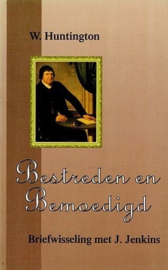 Huntington, W.-Bestreden en bemoedigd