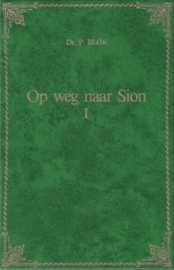 Blok, Ds. P.-Op weg naar Sion
