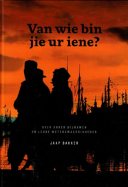Bakker, Jaap-Van wie bin jie ur iene?