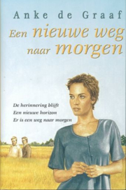 Graaf, Anke de-Een nieuwe weg naar morgen (nieuw)