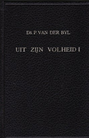 Bijl, Ds. P. van der-Uit Zijn volheid (deel 1)
