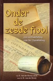 Kooij, Ds. A. van der-Onder de zesde fiool (nieuw)