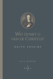 Erskine, Ralph-Wat dunkt u van de Christus? (nieuw)