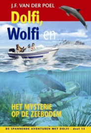 Poel, J.F. van der-Dolfi, Wolfi en het mysterie op de zeebodem (deel 15)