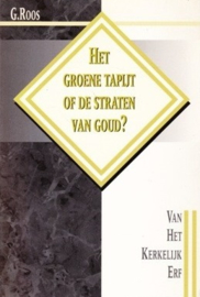 Roos, G.-Het groene tapijt of de straten van goud?