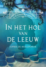 Mullenheim, Sophie de-In het hol van de leeuw (nieuw)