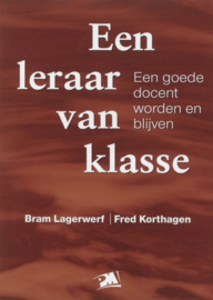 Lagerwerf, Bram en Korthagen, Fred-Een leraar van klasse