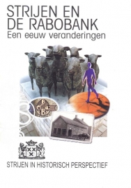 Broek, Piet van den en Veld, Cor in 't-Strijen en de Rabobank, een eeuw van veranderingen