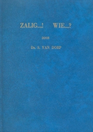 Dorp, Ds. S. van-Zalig...! Wie...?