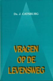 Catsburg, Ds. J.-Vragen op de levensweg