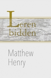 Henry, Matthew-Leren bidden (nieuw)