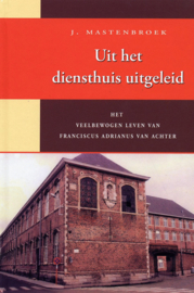 Mastenbroek, J.-Uit het diensthuis uitgeleid
