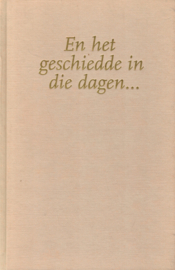 Wageningen, Gerda van (e.a.)-En het geschiedde in die dagen...