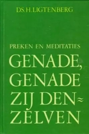 Ligtenberg, Ds. H.-Genade, genade zij denzelven