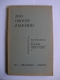 Kok, Ds. R.-Zoo groote Zaligheid