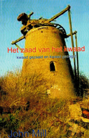 Mill, John-Het zaad van het kwaad