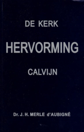 Aubigne, Dr. J.H. Merle d'-Geschiedenis der Hervorming in Europa