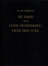 Heikoop, Ds. M.-De hand van Gods ontferming over Zijn volk