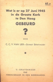 Lier Schmidt, C.C.V. van-Wat is er op 27 juni 1945 in de Groote Kerk te Den Haag gebeurd?