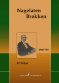 Philpot, J.C. (e.a.)-Nagelaten brokken Deel VIII (nieuw)