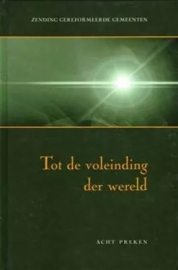 Heer, Ds. J.M.D. de (e.a.)-Tot de voleinding der wereld