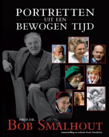 Smalhout, Prof. dr. Bob-Portretten uit een bevlogen tijd