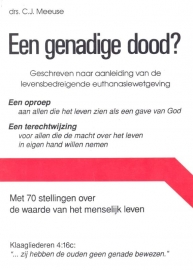 Meeuse, Drs. C.J.-Een genadige dood? (nieuw)