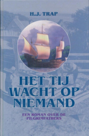 Trap, H.J.-Het tij wacht op niemand