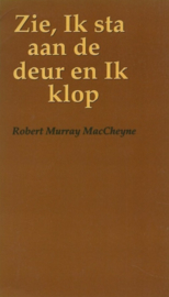 MacCheyne, Robert Murray-Zie, Ik sta aan de deur en Ik klop