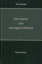 Karens, Ds. J.-Een bede om eensgezindheid (nieuw)