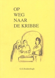 Hoddenbagh, G.E.-Op weg naar de kribbe