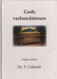 Cabaret, Ds. T.-Gods Verbondstrouw (nieuw)