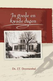 Doornenbal, Ds. J.T.-In goede en kwade dagen