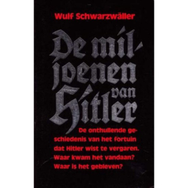 Schwarzwäller, Wulf-De miljoenen van Hitler