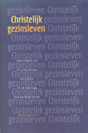 Amstel, Ds. J. van (e.a.)-Christelijk gezinsleven