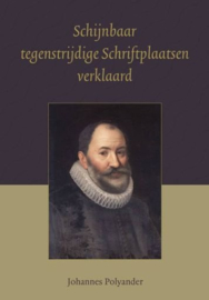 Polyander, Johannes-Schijnbaar tegenstrijdige Schriftuurplaatsen verklaard (nieuw)