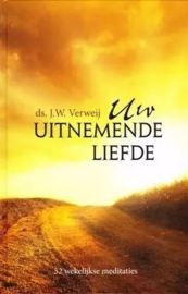 Verweij, Ds. J.W.-Uw uitnemende liefde (nieuw)