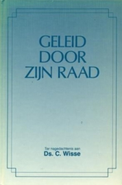 Wisse, Ds. C.-Geleid door Zijn raad