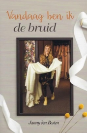 Besten, Janny den-Vandaag ben ik de bruid (nieuw)