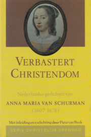 Schurman, Anna Maria van-Verbastert Christendom