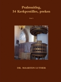 Luther, Dr. Maarten-Psalmuitleg, 54 Kerkpostilles, preken (deel 5) (nieuw)
