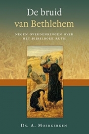Moerkerken, Ds. A.-De bruid van Bethlehem