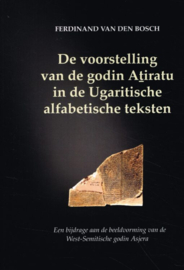 Bosch, Ferdinand van den-De voorstelling van de godin Atiratu in de Ugaritische alfabetische teksten