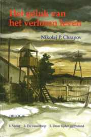 Chrapov, Nikolaj P.-Het geluk van het verloren leven