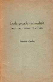 Gonlag, Johannes Hendrik-Gods genade verheerlijkt aan een ruwe zeeman