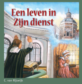 Rijswijk, C. van-Een leven in Zijn dienst (nieuw)