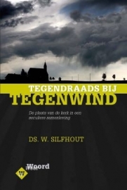 Silfhout, Ds. W.-Tegendraads bij tegenwind (nieuw)