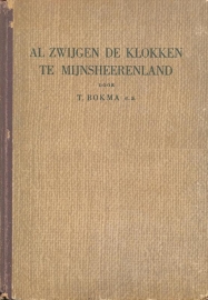 Bokma, T. (e.a.)-Al zwijgen de klokken te Mijnsheerenland